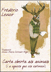 CARTA OBERTA ALS ANIMALS (I ALS QUI SE'LS ESTIMEN)