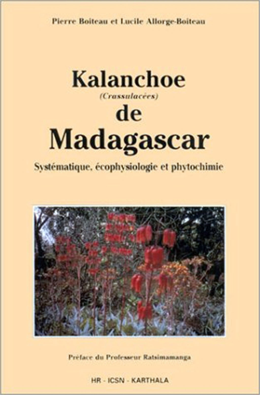 KALANCHOE (CRASSULACÉES) DE MADAGASCAR. SYSTÉMATIQUE, ÉCOPHYSIOLOGIE ET PHYTOCHIMIE 1