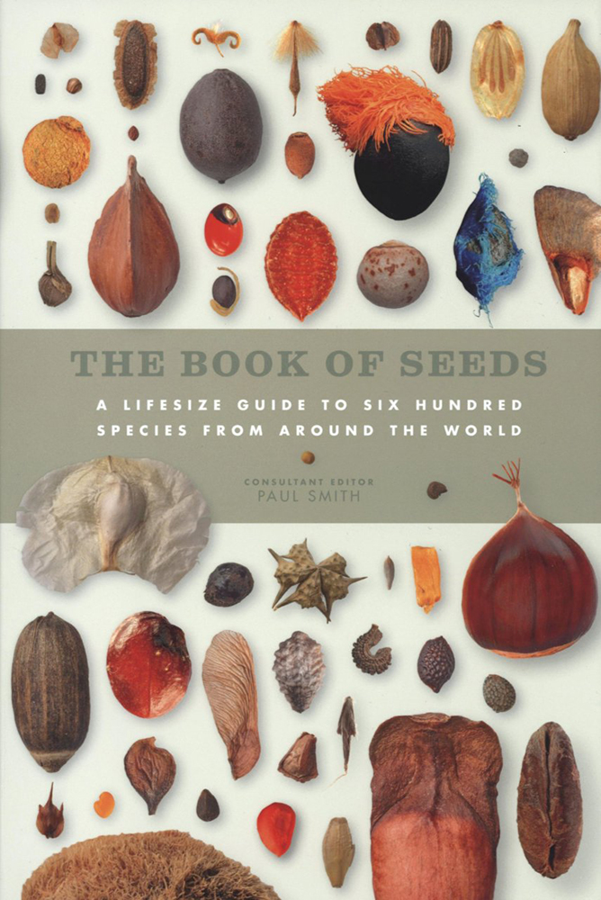 THE BOOK OF SEEDS. A LIFESIZE GUIDE TO SIX HUNDRED SPECIES FROM AROUND THE WORLD 1