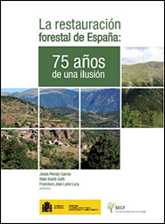 LA RESTAURACIÓN FORESTAL DE ESPAÑA: 75 AÑOS DE UNA ILUSIÓN 2