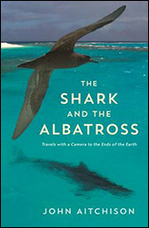 THE SHARK AND THE ALBATROSS: ADVENTURES OF A WILDLIFE FILM-MAKER 1