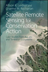 SATELLITE REMOTE SENSING FOR CONSERVATION ACTION. CASE STUDIES FROM AQUATIC AND TERRESTRIAL ECOSYSTEMS 1