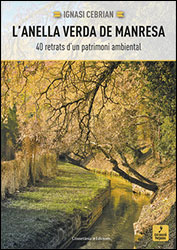L'ANELLA VERDA DE MANRESA. 40 RETRATS D'UN PATRIMONI AMBIENTAL. 1