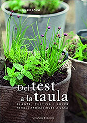 DEL TEST A LA TAULA. PLANTA, CULTIVA I CUINA HERBES AROMÀTIQUES A CASA   2