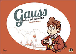 GAUSS, EL PRÍNCEP DELS MATEMÀTICS 1
