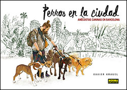 PERROS EN LA CIUDAD. ANÉCDOTAS CANINAS DE BARCELONA 1