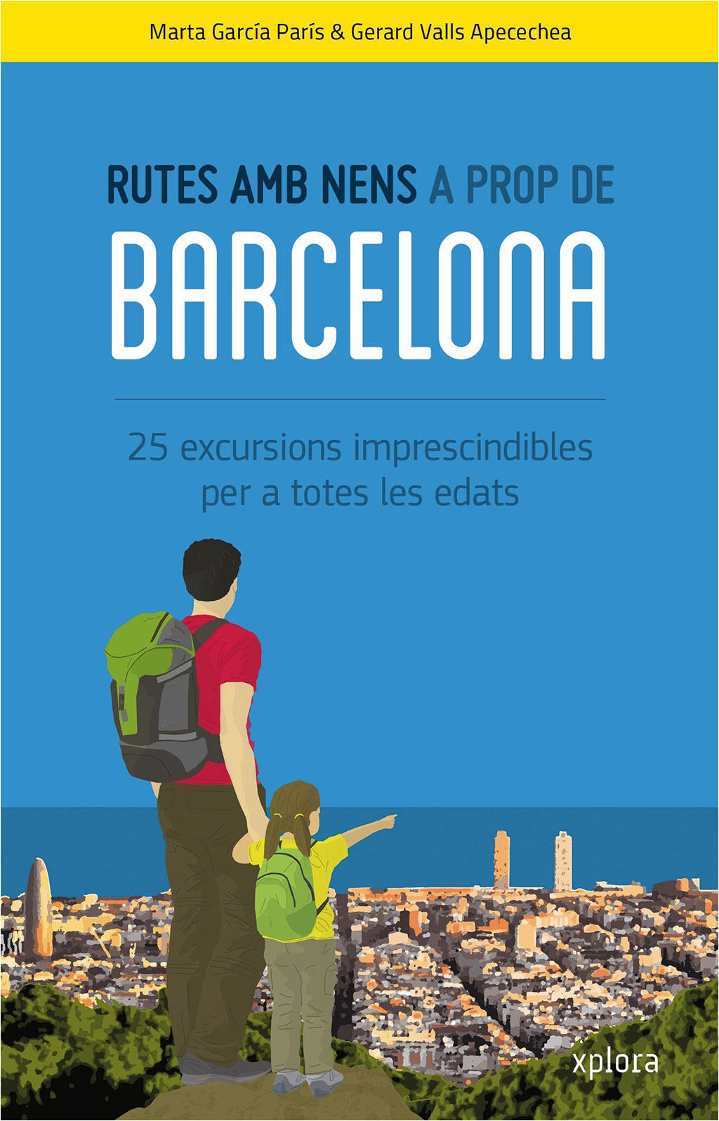 RUTES AMB NENS A PROP DE BARCELONA. 25 EXCURSIONS IMPRESCINDIBLES PER A TOTES LES EDATS 1
