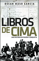 LIBROS DE CIMA. UNA HISTORIA DE PASIÓN Y CONQUISTA 1