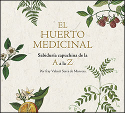 EL HUERTO MEDICINAL SABIDURÍA CAPUCHINA DE LA A A LA Z 2