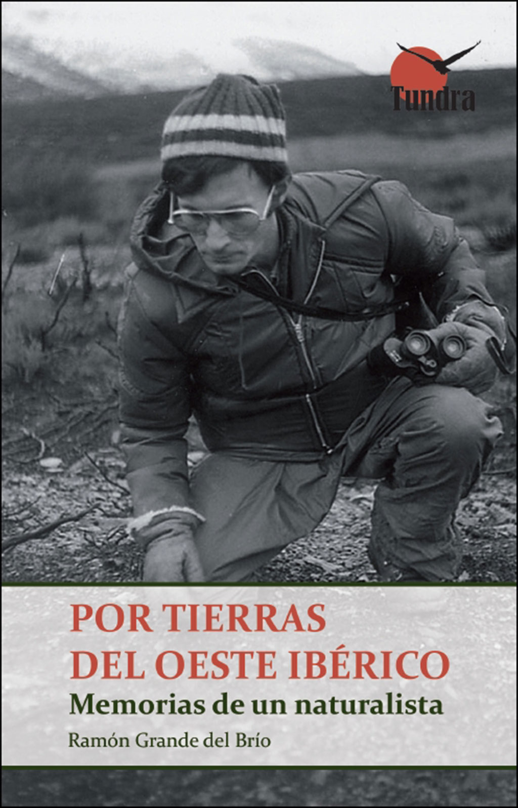 POR TIERRAS DEL OESTE IBÉRICO. MEMORIAS DE UN NATURALISTA. 1