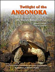 TWILIGHT OF THE ANGONOKA: BIOLOGY AND CONSERVATION OF THE WORLD'S RAREST TORTOISE