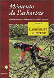 MÉMENTO DE L'ARBORISTE. VOLUME I. L'ARBORISTE GRIMPEUR 2