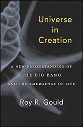 UNIVERSE IN CREATION. A NEW  UNDERSTANDING OF THE BIG BANG AND THE EMERGENCE OF LIFE 1