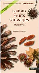 GUIDE DES FRUITS SAUVAGES. FRUITS SECS