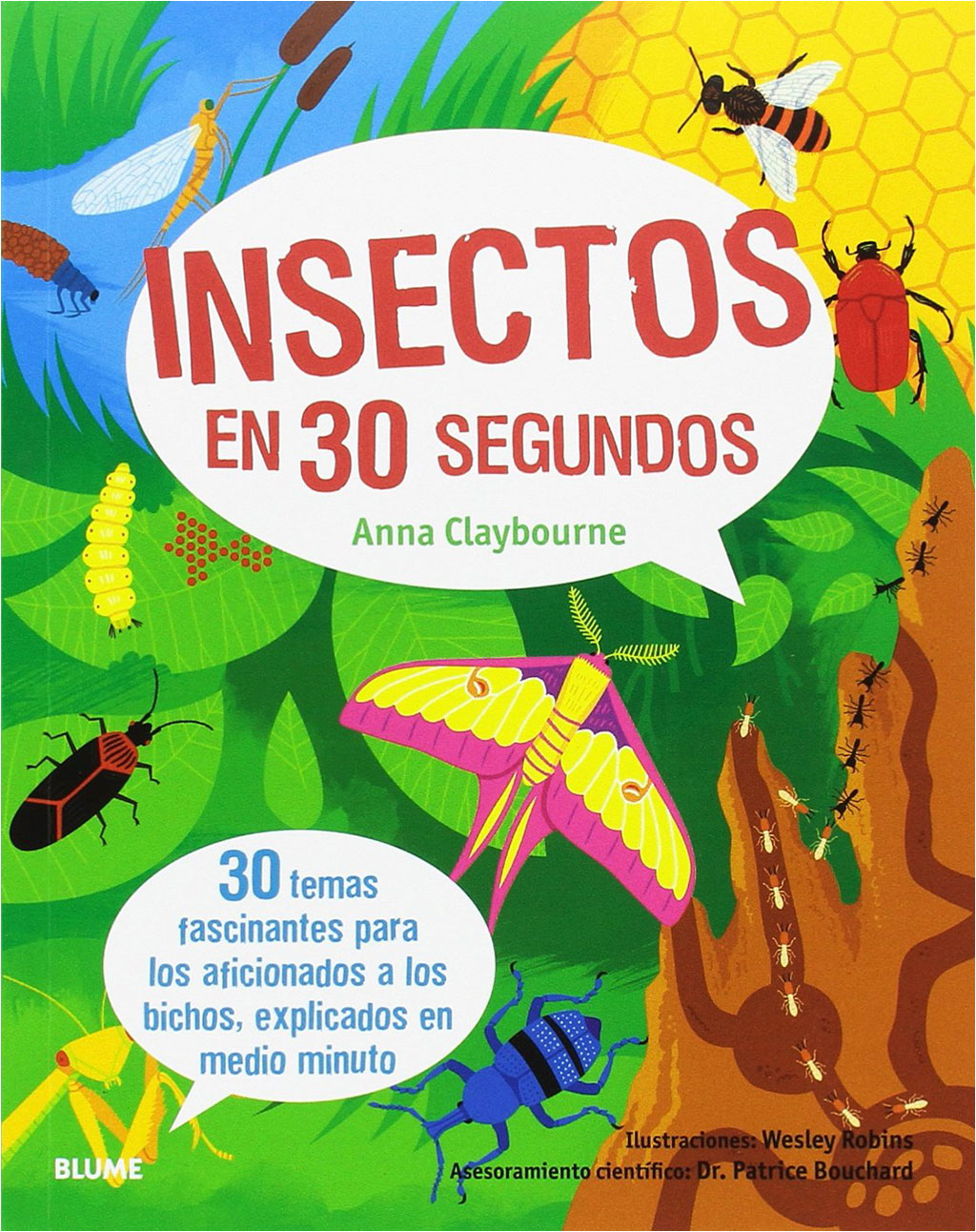 INSECTOS EN 30 SEGUNDOS. 30 TEMAS FASCINANTES PARA LOS AFICIONADOS A LOS BICHOS, EXPLICADOS EN MEDIO MINUTO