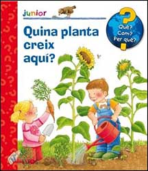 QUINA PLANTA CREIX AQUÍ? QUÈ? COM? PER QUÈ? 2