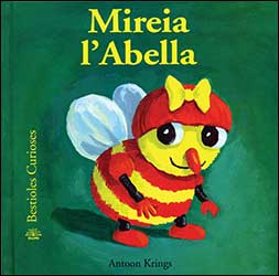 MIREIA L'ABELLA. BESTIOLES CURIOSES