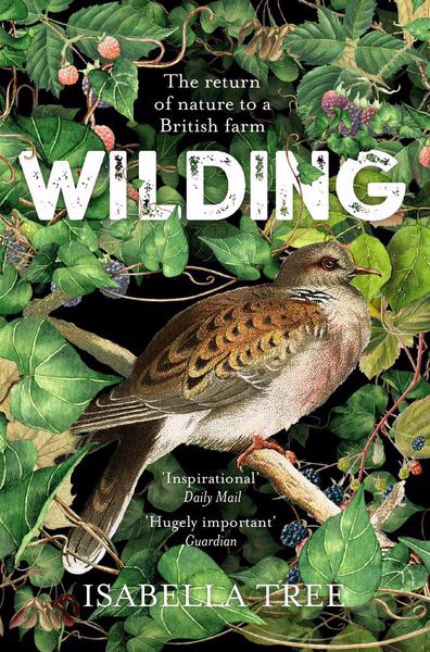 WILDING: THE RETURN OF NATURE TO A BRITISH FARM 1