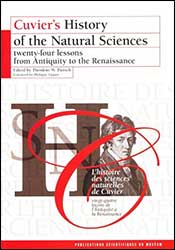 CUVIER\'S HISTORY OF NATURAL SCIENCES, VOLUME 1 / L\'HISTOIRE DES SCIENCES NATURELLES DE CUVIER, VOLUME 1: TWENTY-FOUR LESSONS FROM ANTIQUITY TO THE R 2