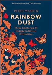 RAINBOW DUST. THREE CENTURIES OF DELIGHT IN BRITISH BUTTERFLIES