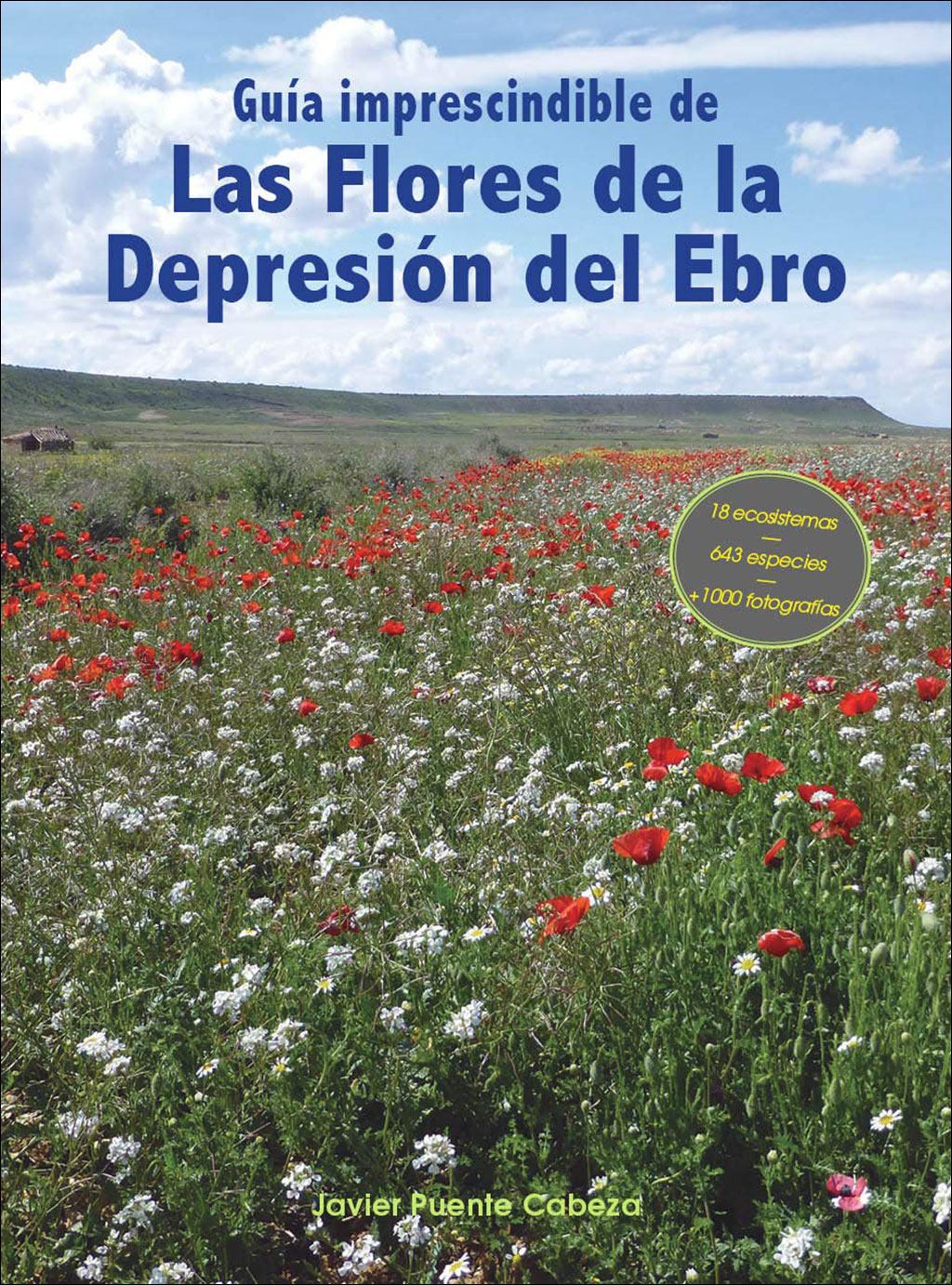 GUÍA IMPRESCINDIBLE DE LAS FLORES DE LA DEPRESIÓN DEL EBRO 1