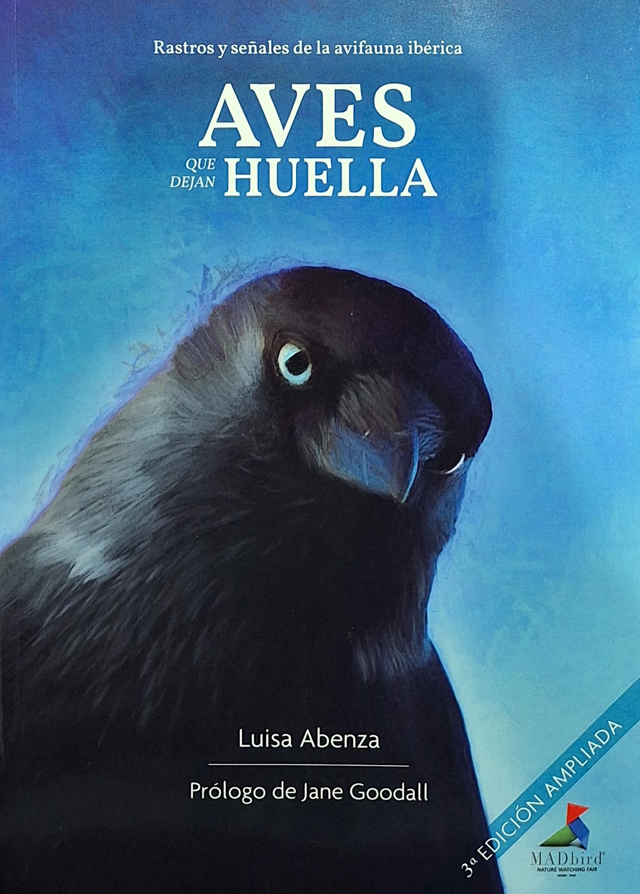 AVES QUE DEJAN HUELLA. RASTROS Y SEÑALES DE LA AVIFAUNA IBÉRICA  1
