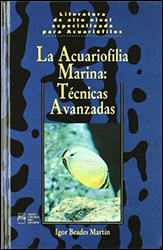 LA ACUARIOFILIA MARINA: TÉCNICAS AVANZADAS 1