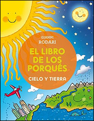 EL LIBRO DE LOS PORQUÉS, CIELO Y TIERRA 1