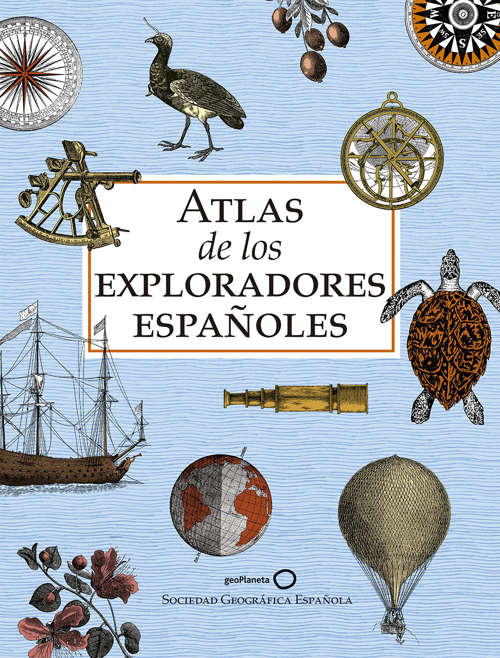 ATLAS DE LOS EXPLORADORES ESPAÑOLES 1