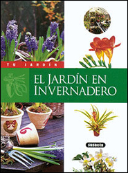 EL JARDÍN EN INVERNADERO 2