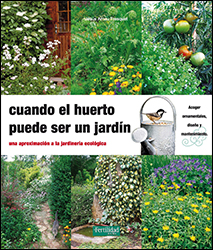 CUANDO EL HUERTO PUEDE SER UN JARDÍN 2