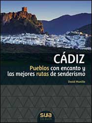 CÁDIZ. PUEBLOS CON ENCANTO Y LAS MEJORES  RUTAS DE SENDERISMO 1