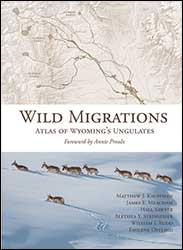 WILD MIGRATION: ATLAS OF WYOMING'S UNGULATES 1
