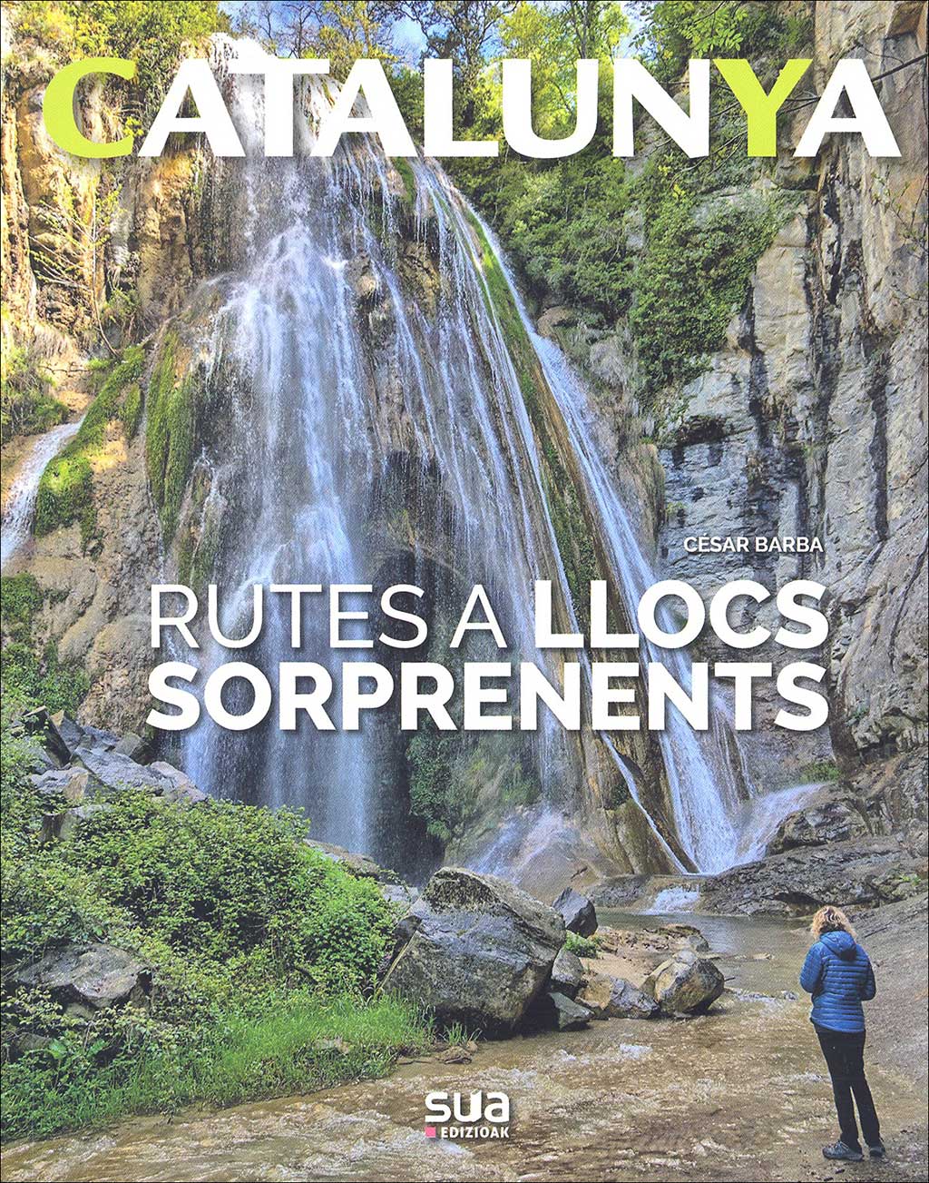 CATALUNYA. RUTES A LLOCS SORPRENDENTS 1
