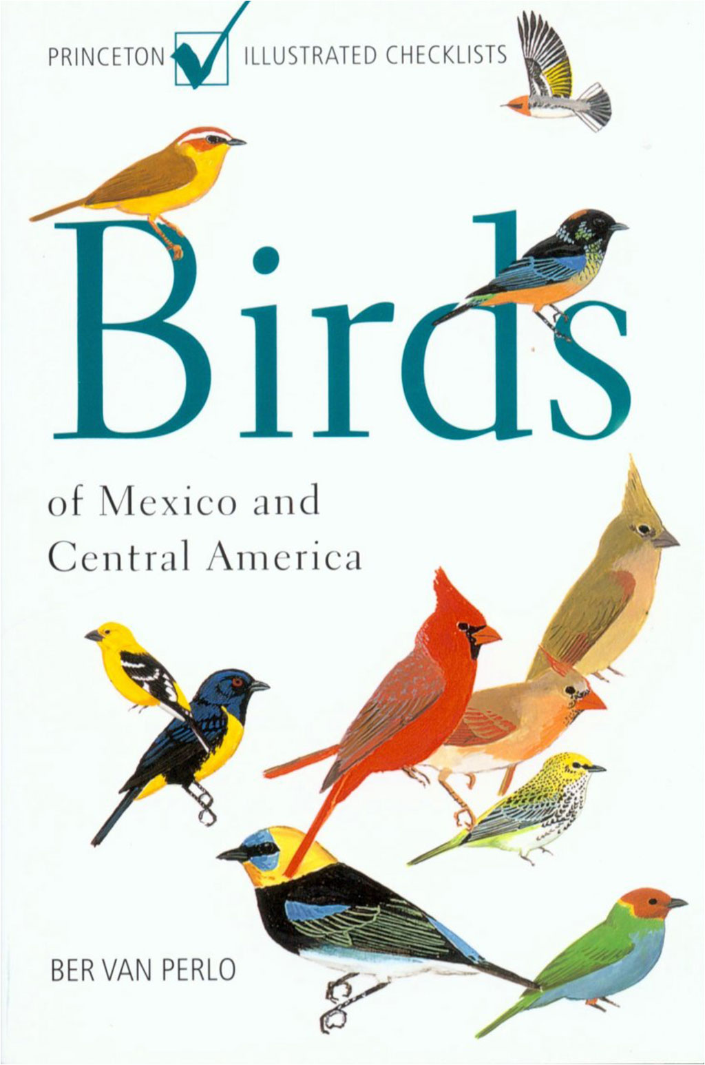 PRINCETON ILLUSTRATED CHECKLISTS. BIRDS OF MEXICO AND CENTRAL AMERICA. 1
