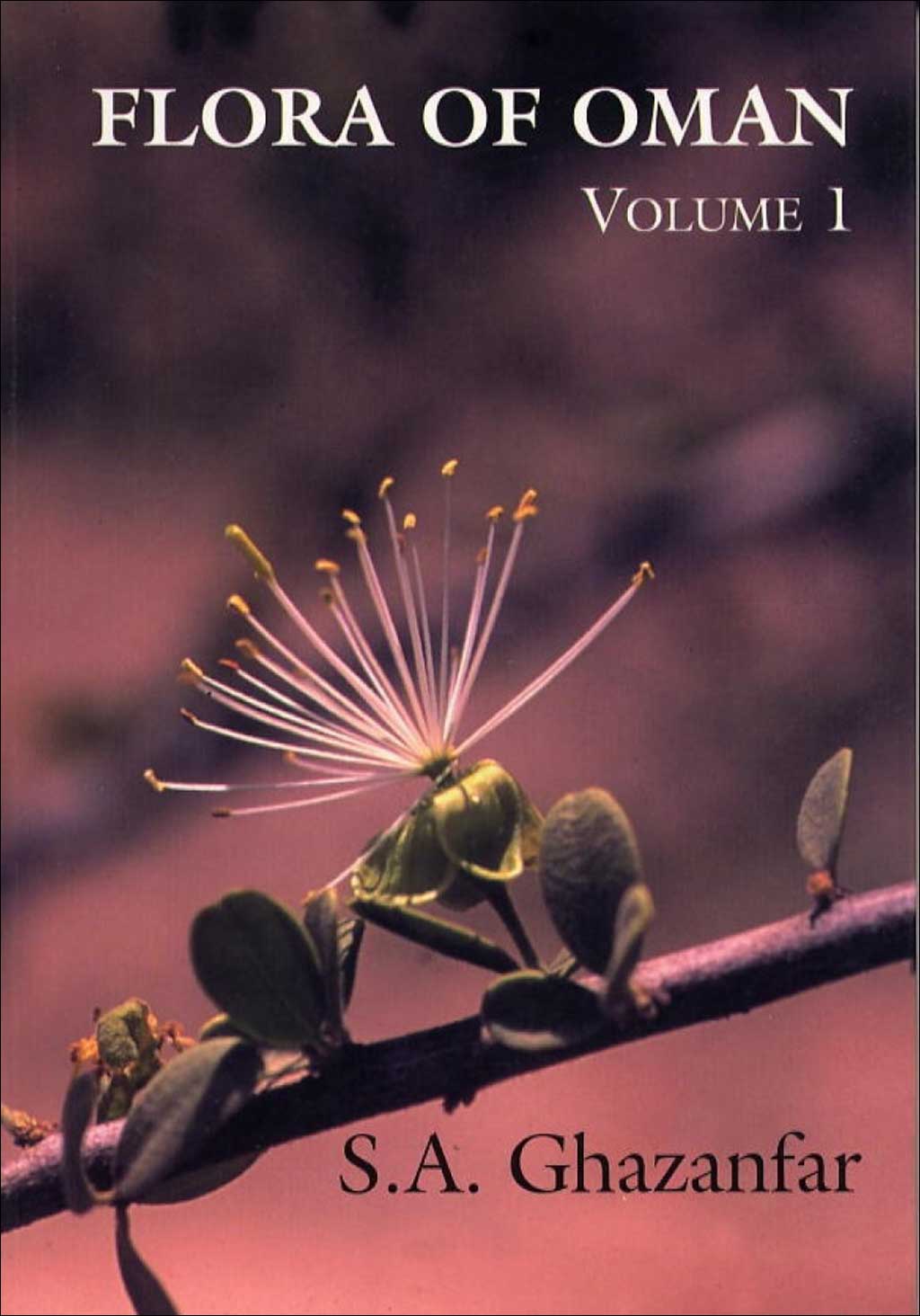 FLORA OF THE SULTANATE OF OMAN. VOLUME 1: PIPERACEAE TO PRIMULACEAE