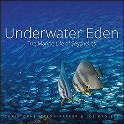 UNDERWATER EDEN. THE MARINE LIFE OF SEYCHELLES 1