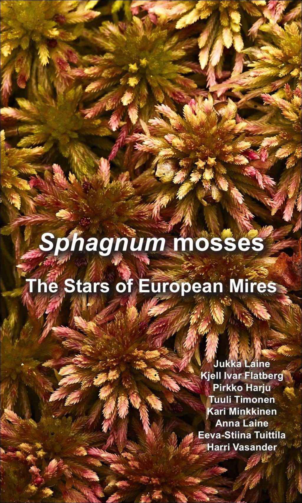 SPHAGNUM MOSSES: THE STARS OF EUROPEAN MIRES 1