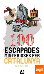 100 ESCAPADES MISTERIOSES PER CATALUNYA 1