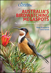 AUSTRALIA'S BIRDWATCHING MEGASPOTS: THE 55 BEST BIRDWATCHING SITES IN AUSTRALIA