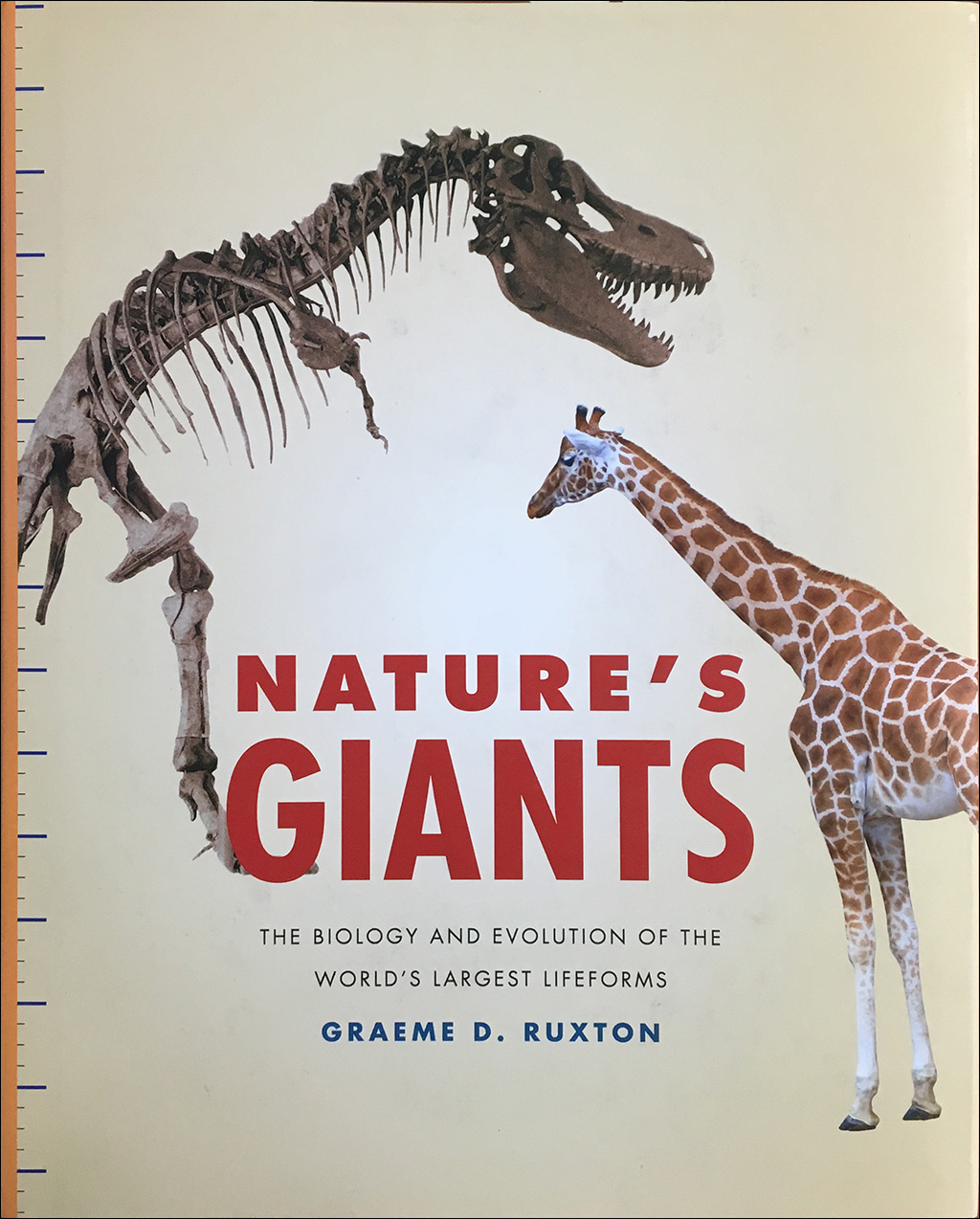 NATURE'S GIANTS: THE BIOLOGY AND EVOLUTION OF THE WORLD'S LARGEST LIFEFORMS