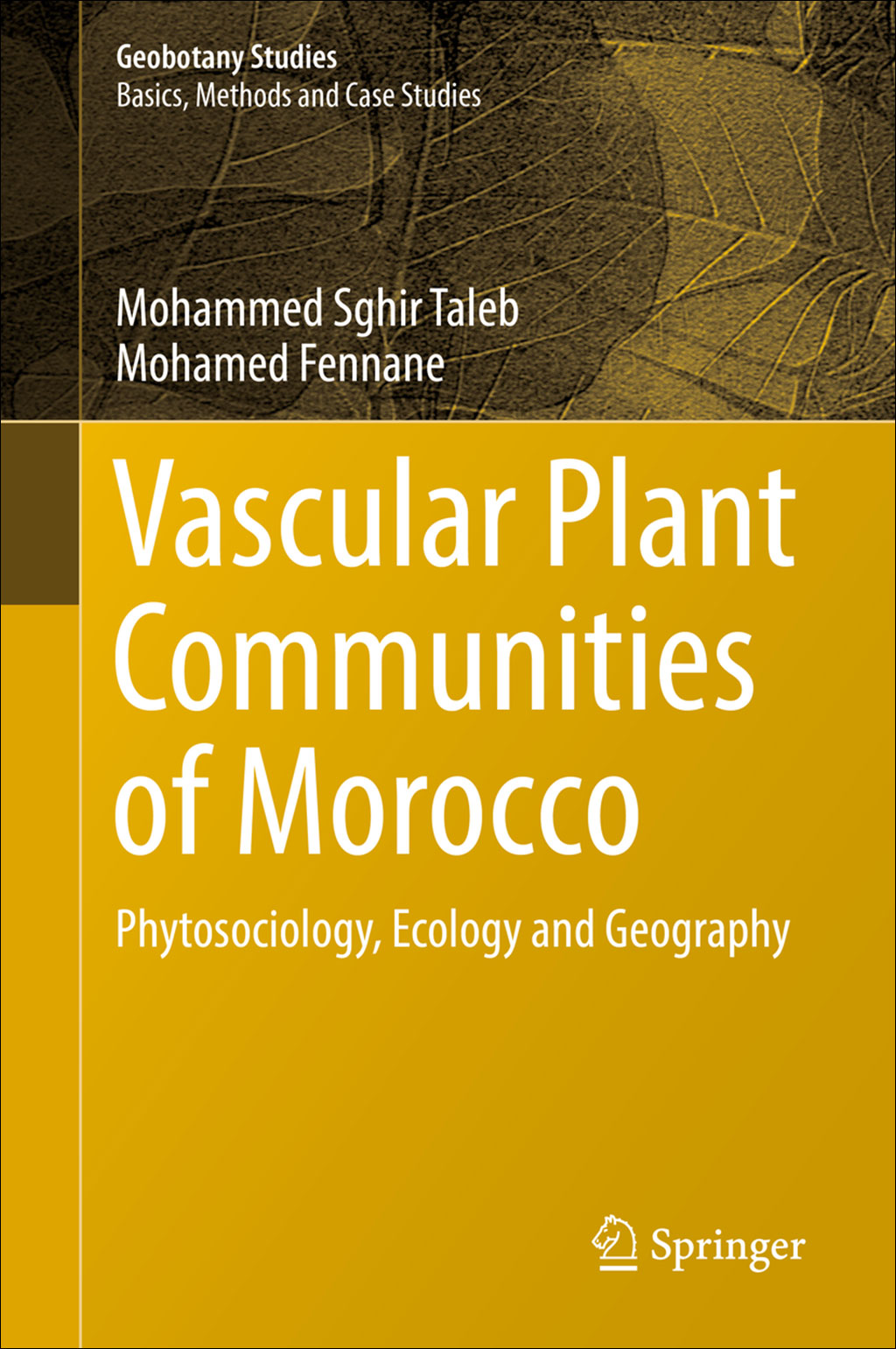 VASCULAR PLANT COMMUNITIES OF MOROCCO. PHYTOSOCIOLOGY, ECOLOGY AND GEOGRAPHY