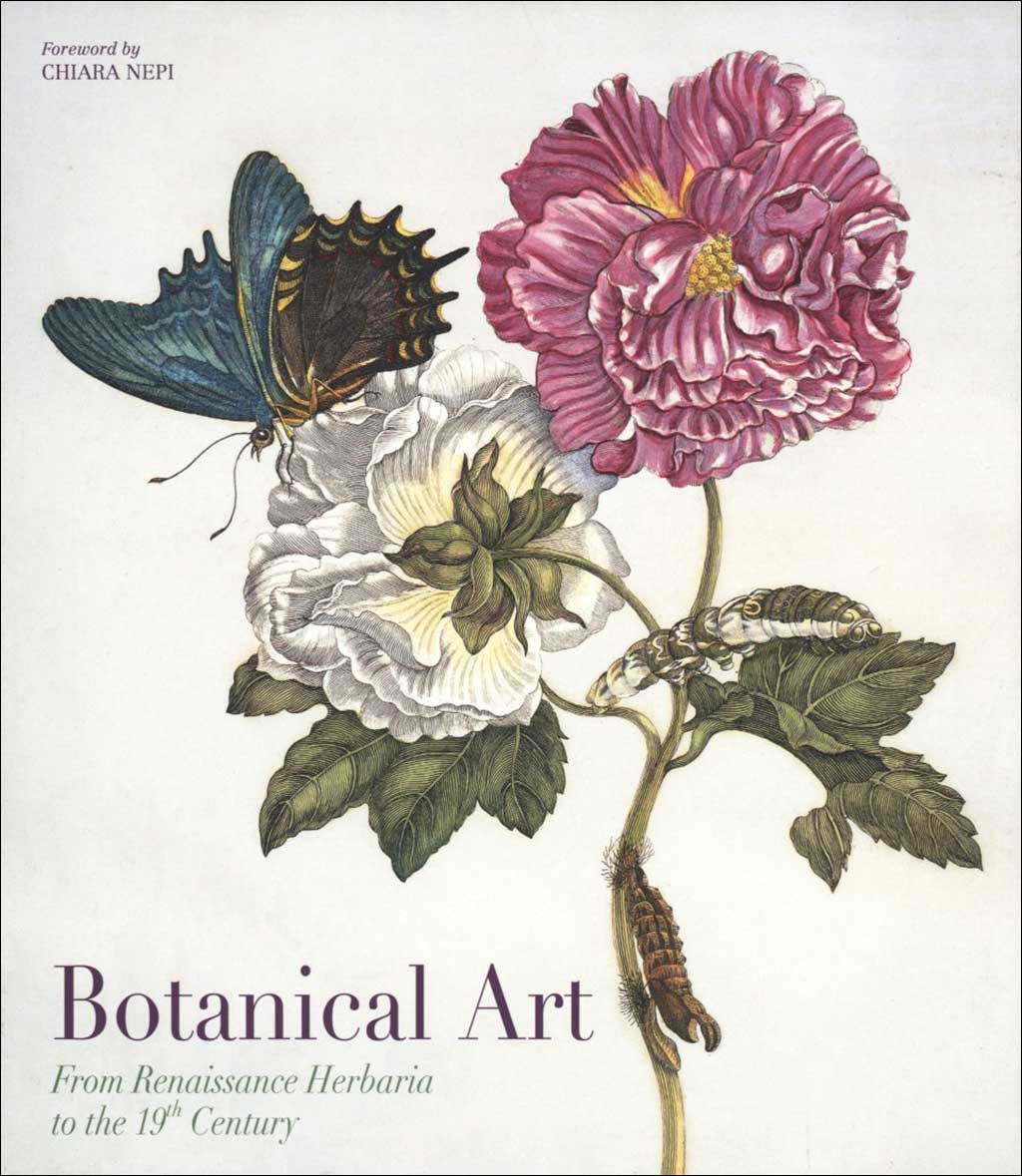 BOTANICAL ART. FROM RENAISSANCE HERBARIA TO THE 19TH CENTURY