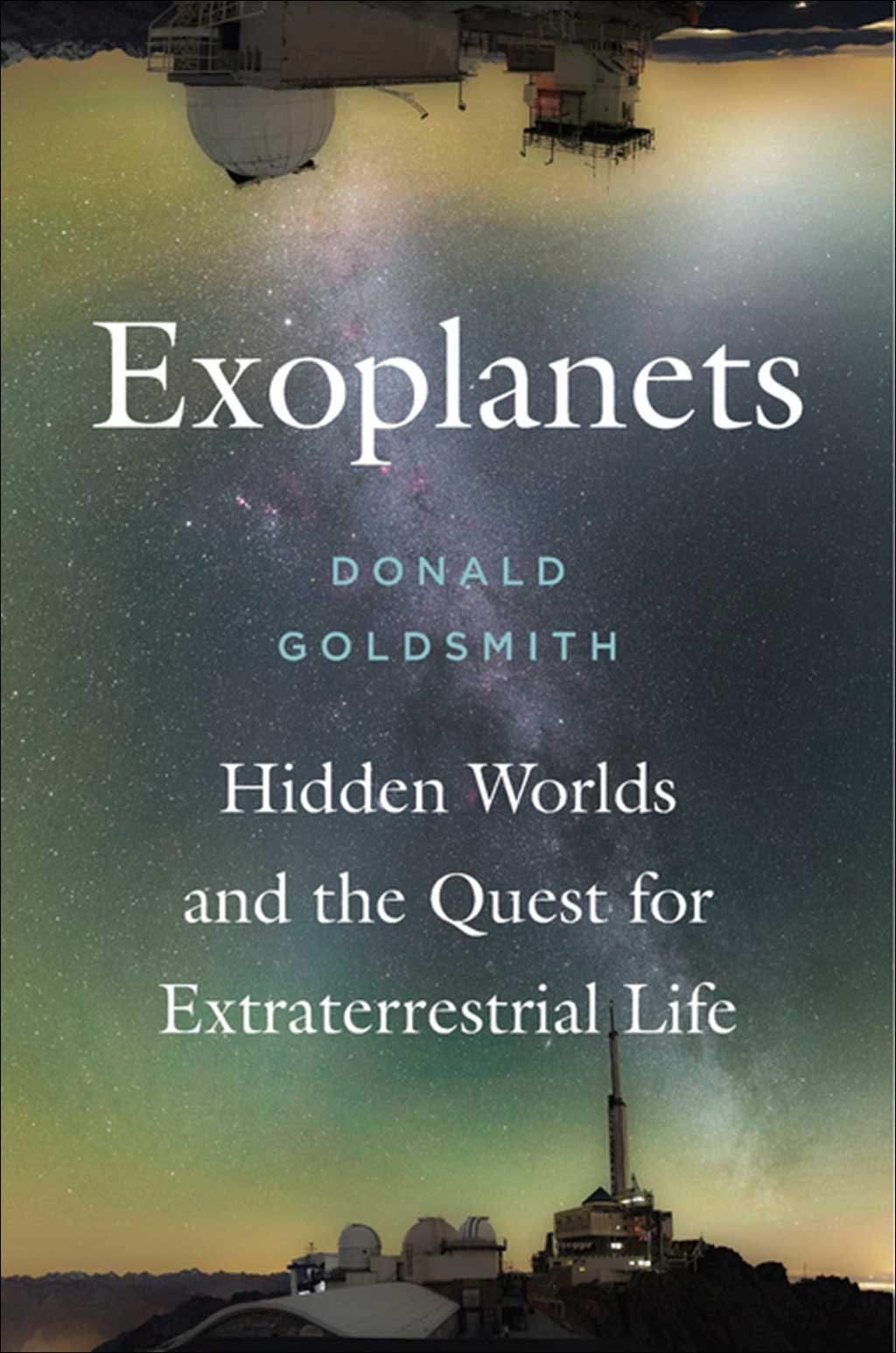 EXOPLANETS. HIDDEN WORLDS AND THE QUEST FOR EXTRATERRESTRIAL LIFE
