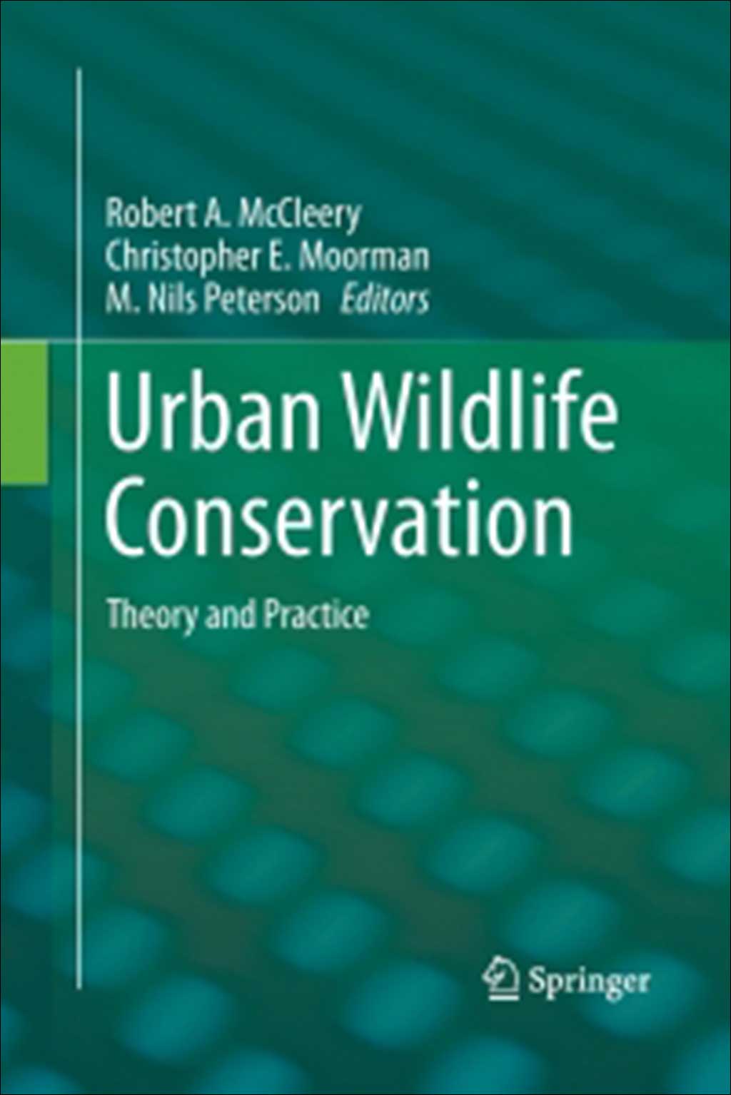 URBAN WILDLIFE CONSERVATION: THEORY AND PRACTICE