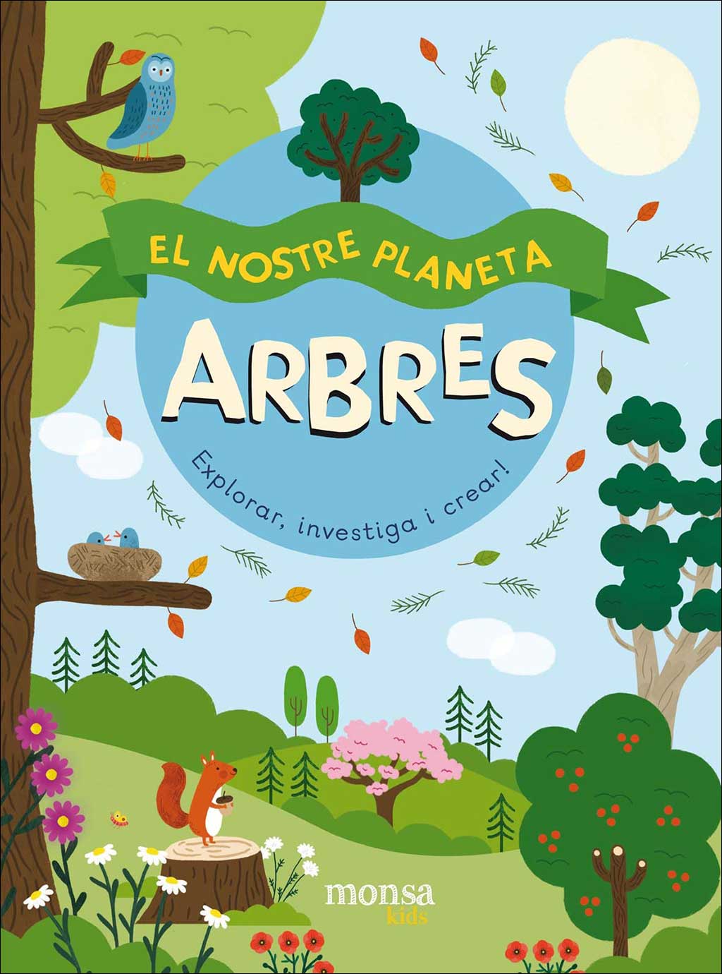 EL NOSTRE PLANETA. ARBRES. EXPLORA, INVESTIGA I CREA!