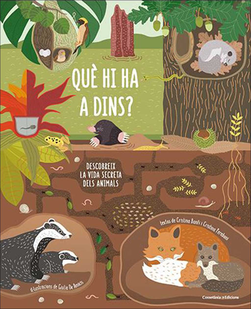 QUÉ HI HA A DINS? DESCOBREIX LA VIDA SECRETA DELS ANIMALS 1