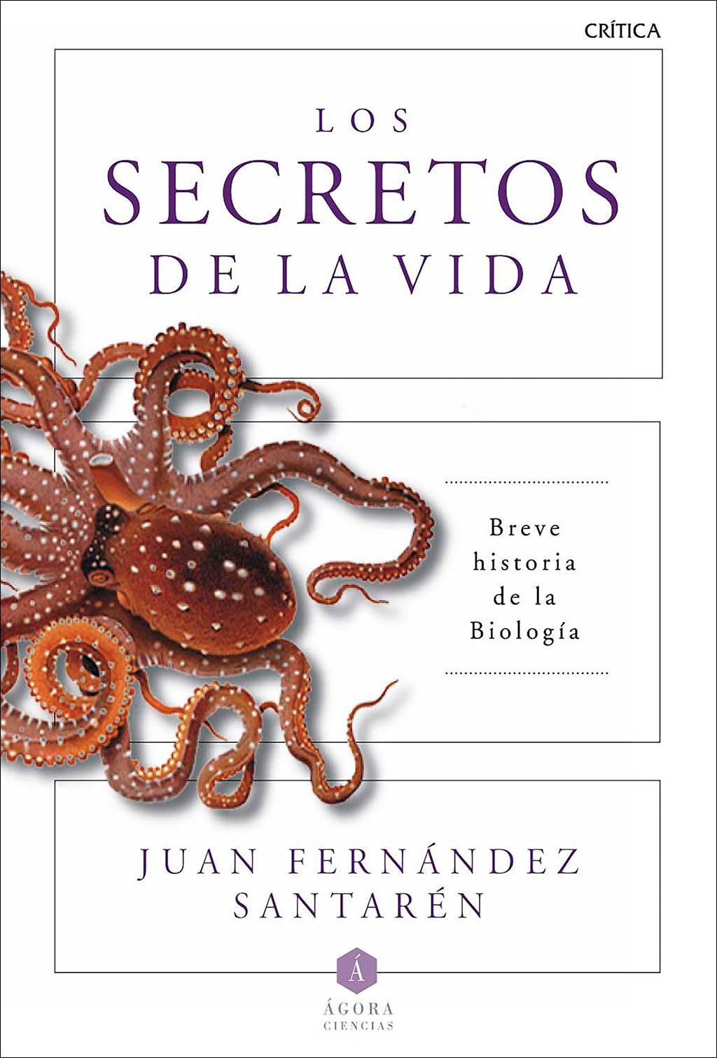 LOS SECRETOS DE LA VIDA: BREVE HISTORIA DE LA BIOLOGÍA 1