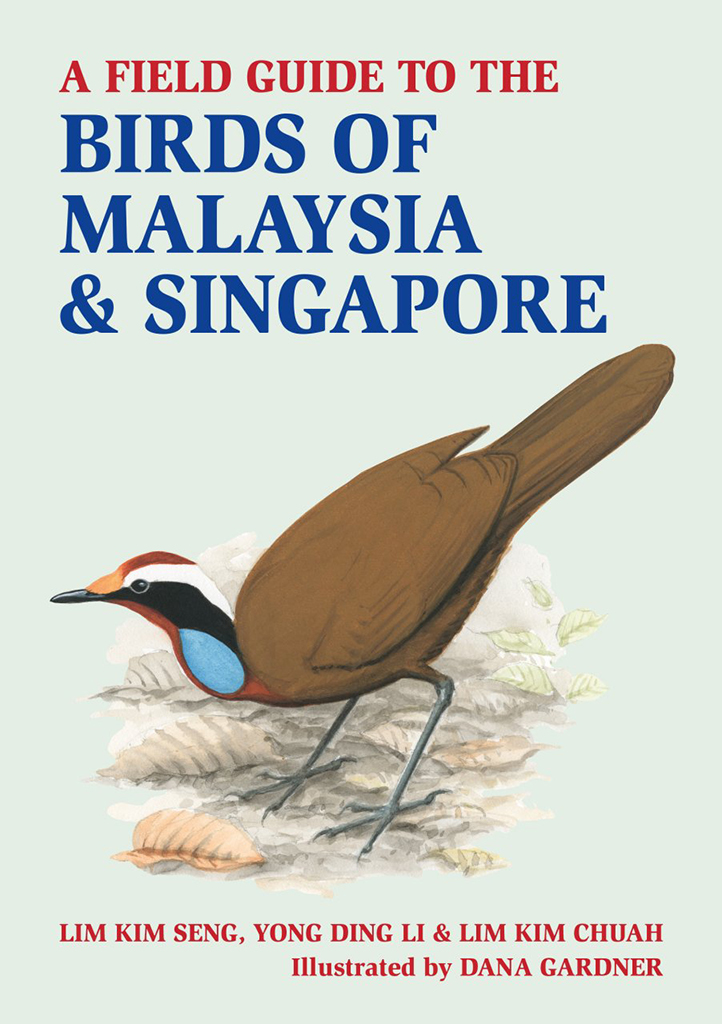 A FIELD GUIDE TO THE BIRDS OF MALAYSIA & SINGAPORE