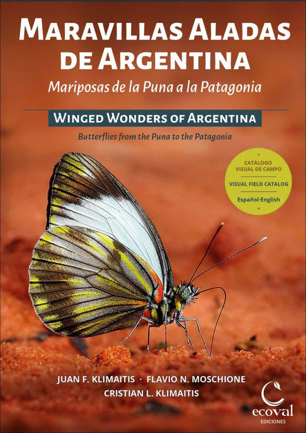 MARAVILLAS ALADAS DE ARGENTINA. MARIPOSAS DE LA PUNA A LA PATAGONIA